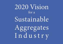 Vision for the European  Aggregates Industry 